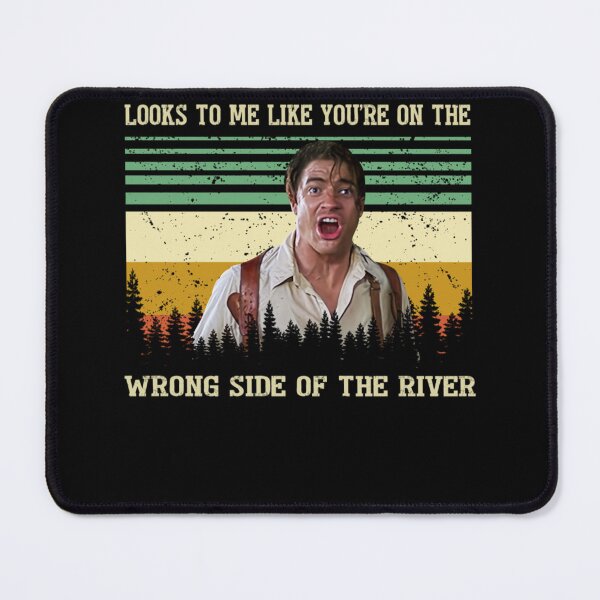 Item preview, The Mummy Movie Quote Wrong Side of the River designed and sold by popfleurs.