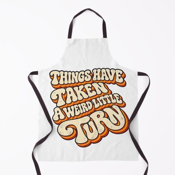 Item preview, THINGS HAVE TAKEN A WEIRD LITTLE TURN v2 designed and sold by WheelieGdArt.