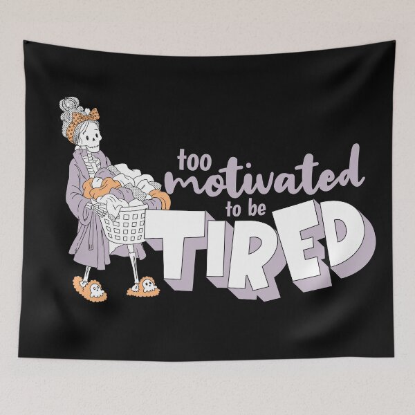 Item preview, Too Motivated to Be Tired Skeleton Laundry Humor designed and sold by Studio Bootleg.