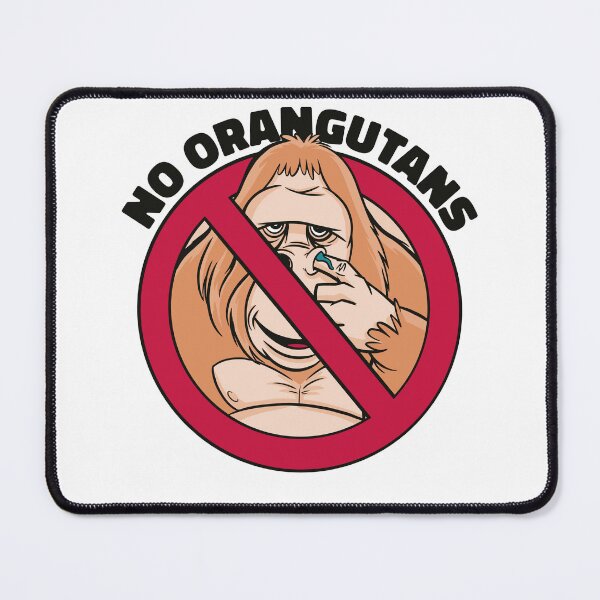 Item preview, Funny No Orangutans Allowed Prohibition Sign Monkey Joke designed and sold by Hilal-Studio.