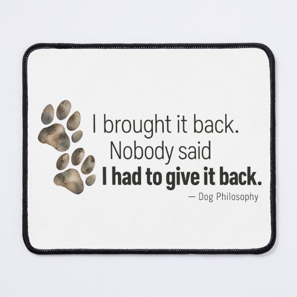 Item preview, Funny Dog Fetch Quote designed and sold by HoldYourPoint.