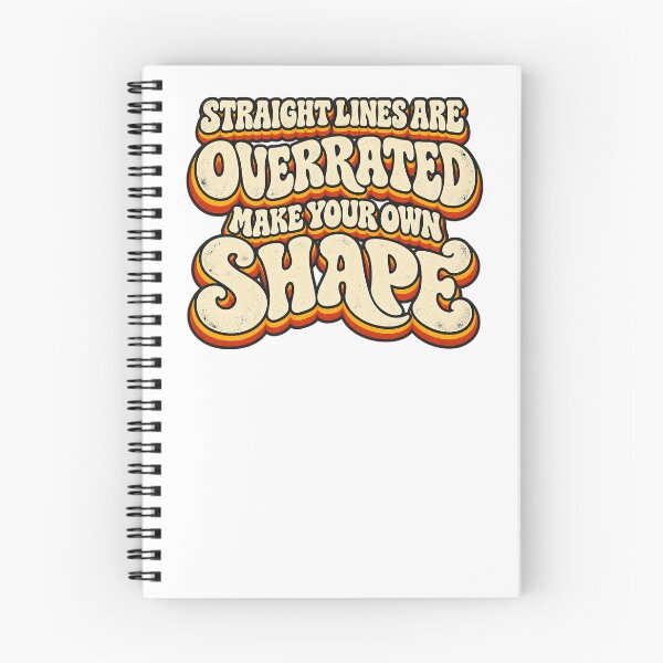 Item preview, STRAIGHT LINES ARE OVERRATED MAKE YOUR OWN SHAPE designed and sold by WheelieGdArt.