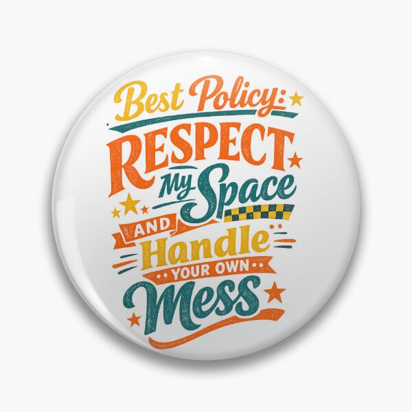 Item preview, Respect My Space Handle Your Own Mess Funny Boundaries Quote Art Design designed and sold by inkoutninja.