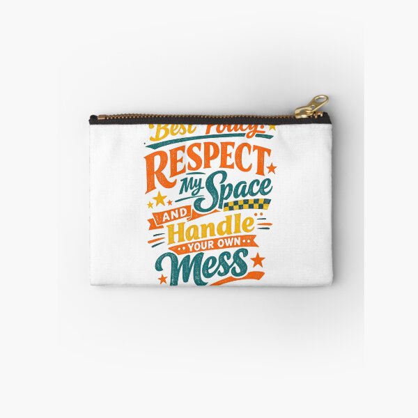 Item preview, Respect My Space Handle Your Own Mess Funny Boundaries Quote Art Design designed and sold by inkoutninja.
