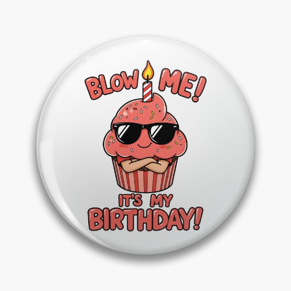 Item preview, Blow Me! It's My Birthday! designed and sold by Oh Hey! Studios.