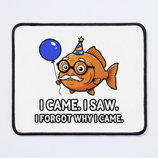 Item preview, I Came. I Saw. I Forgot Why I Came. designed and sold by Oh Hey! Studios.