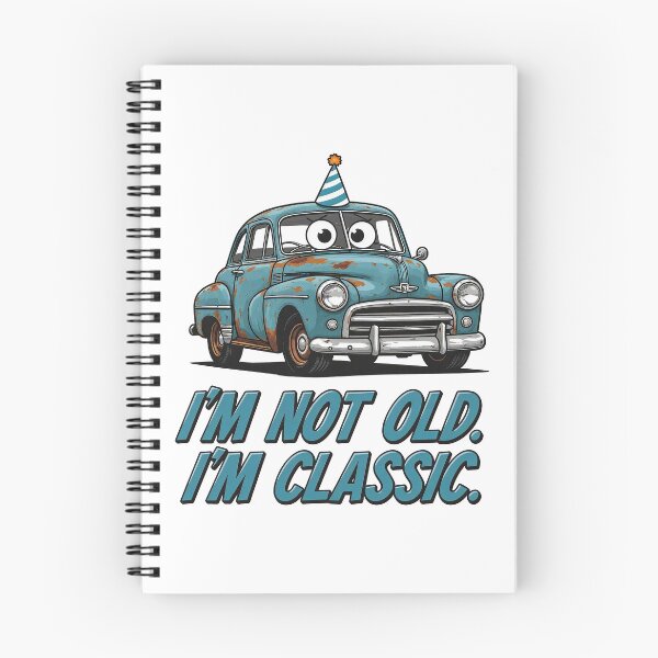 Item preview, I’m Not Old. I’m Classic. designed and sold by Oh Hey! Studios.