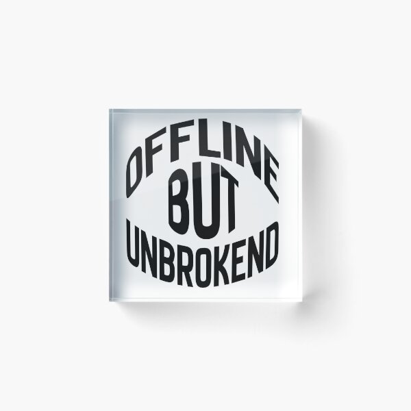 Item preview, Offline But Unbroken – designed and sold by ZrnzoDesign.