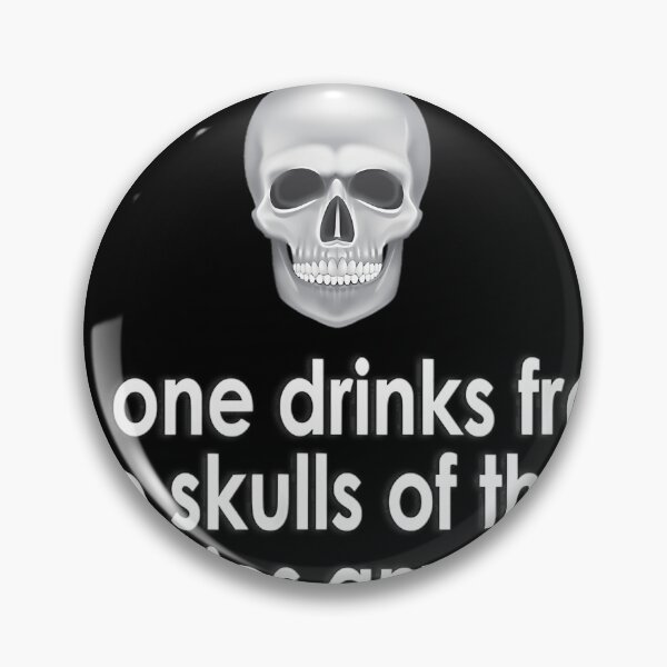 Item preview, Wrong Society  Drink From The Skull Of Your Enemies designed and sold by MarineCanvas.