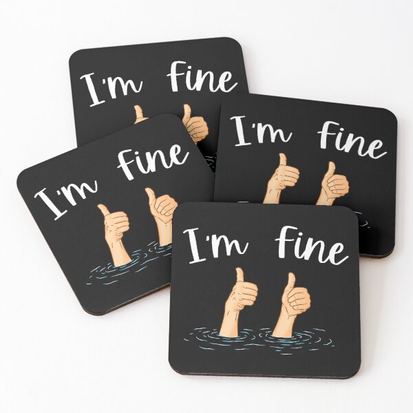 Item preview, I'm Fine  designed and sold by Roysdisturbia.