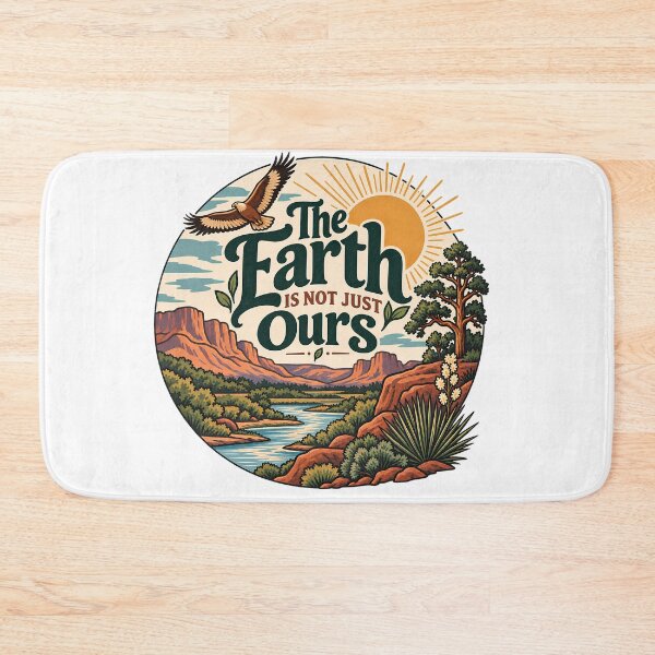 Item preview, The Earth Is Not Just Ours – Mindful Nature Wisdom Design designed and sold by FindYouByZ.
