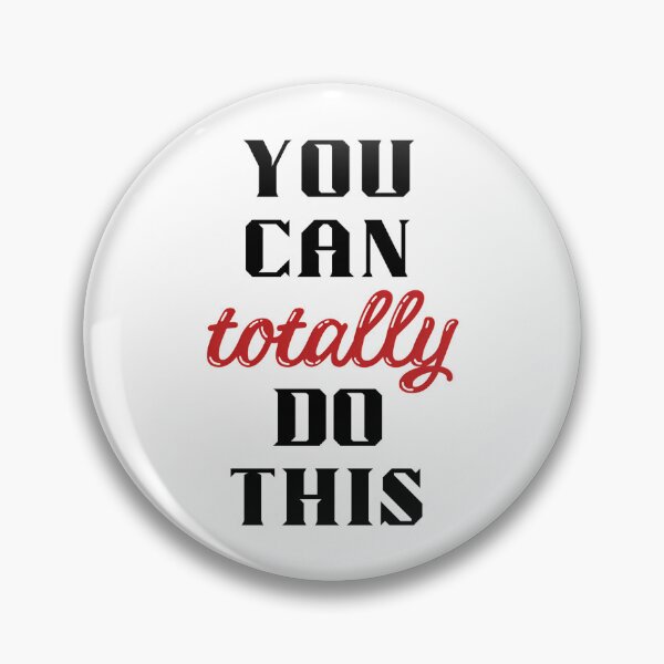 Item preview, You Can Totally Do This. Bold Encouraging Reminder To Overcome Fear designed and sold by CosmosUK.