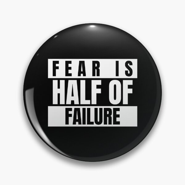 Item preview, Fear Is Half Of Failure designed and sold by CosmosUK.