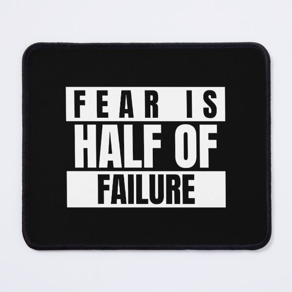 Item preview, Fear Is Half Of Failure designed and sold by CosmosUK.