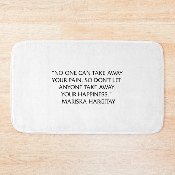 Item preview, Don'T Let Anyone Take Away Your Happiness  Mariska Hargitay designed and sold by SamskrtavakDews.
