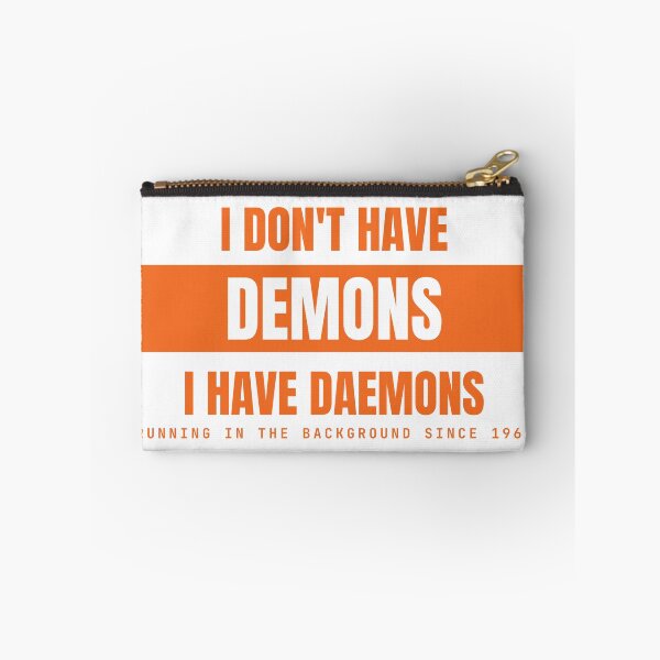 Item preview, I Don't Have Demons I Have Daemons - Funny Linux Halloween designed and sold by MarijasCrafts.