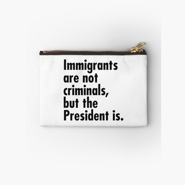 Item preview, Immigrants Are Not Criminals But The President Is - Black designed and sold by Anja Gillette.