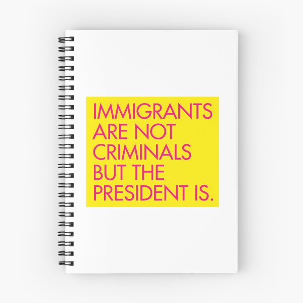 Item preview, Immigrants Are Not Criminals But The President Is - Hot Pink designed and sold by Anja Gillette.