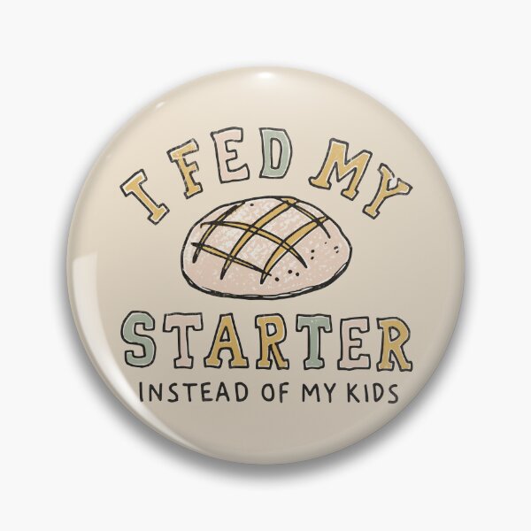 Item preview, Sourdough Starter Priorities – Bread Baking Humor designed and sold by Studio Bootleg.