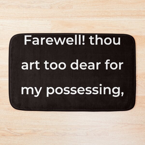 Item preview, “Farewell! thou art too dear for my possessing,” - print white designed and sold by ariksworld.