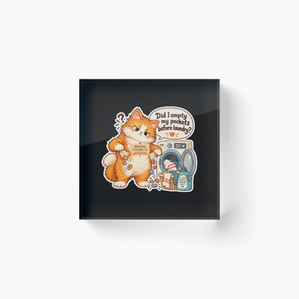 Item preview, NAGGINGCAT3 BY NAGGINGSTICKERSCO. DID I EMPTY MY POCKETS BEFORE LAUNDRY? MUNDANE COLLECTION | BLACK Edition | No.08 designed and sold by LaMaisonOfMY.