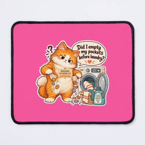 Item preview, NAGGINGCAT3 BY NAGGINGSTICKERSCO. DID I EMPTY MY POCKETS BEFORE LAUNDRY? MUNDANE COLLECTION | ELECTRIC PINK Edition | No.08 designed and sold by LaMaisonOfMY.