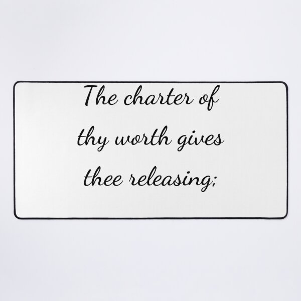 Item preview, “The charter of thy worth gives thee releasing;” - handwriting black designed and sold by ariksworld.