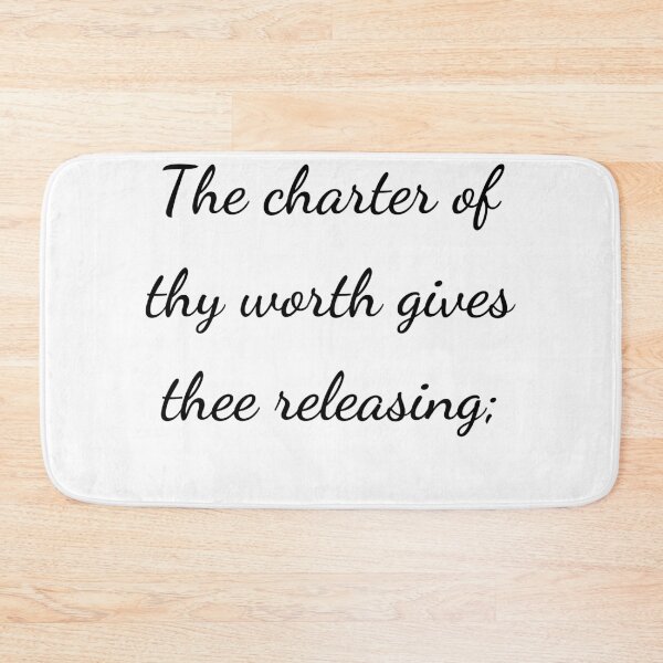 Item preview, “The charter of thy worth gives thee releasing;” - handwriting black designed and sold by ariksworld.