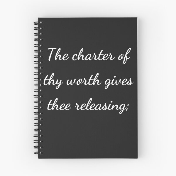 Item preview, “The charter of thy worth gives thee releasing;” - handwriting white designed and sold by ariksworld.