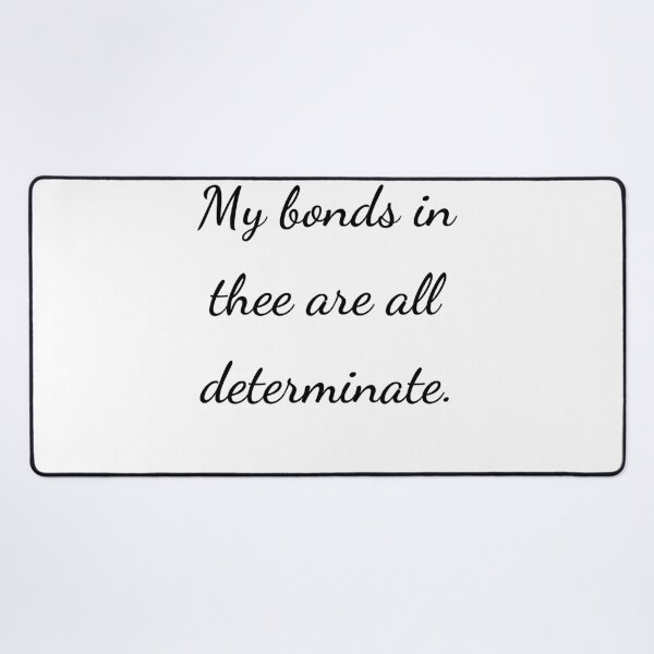 Item preview, “My bonds in thee are all determinate.” - handwriting black designed and sold by ariksworld.