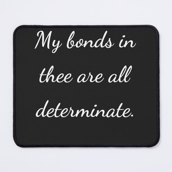 Item preview, “My bonds in thee are all determinate.” - handwriting white designed and sold by ariksworld.