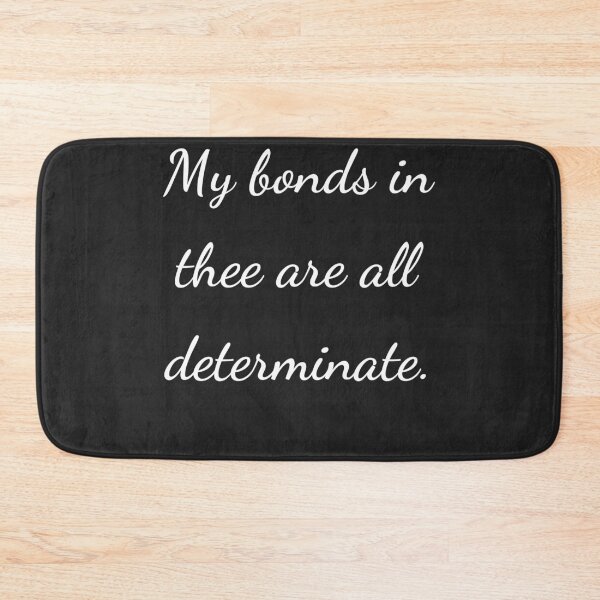 Item preview, “My bonds in thee are all determinate.” - handwriting white designed and sold by ariksworld.
