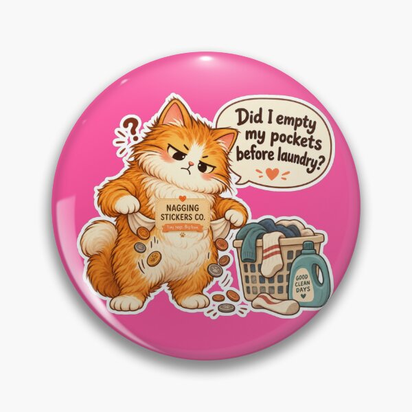 Item preview, NAGGINGCAT3 BY NAGGINGSTICKERSCO. DID I EMPTY MY POCKETS BEFORE LAUNDRY? MUNDANE COLLECTION | ELECTRIC PINK Edition | No.07 designed and sold by LaMaisonOfMY.