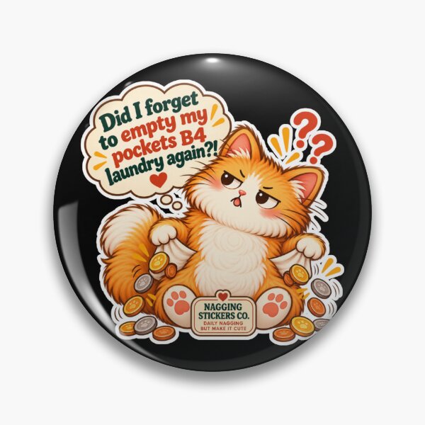 Item preview, NAGGINGCAT3 BY NAGGINGSTICKERSCO. DID I FORGET TO EMPTY MY POCKETS B4 LAUNDRY AGAIN?! MUNDANE COLLECTION | BLACK Edition | No.02 designed and sold by LaMaisonOfMY.