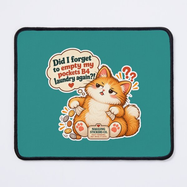 Item preview, NAGGINGCAT3 BY NAGGINGSTICKERSCO. DID I FORGET TO EMPTY MY POCKETS B4 LAUNDRY AGAIN?! MUNDANE COLLECTION | GREEN Edition | No.01 designed and sold by LaMaisonOfMY.