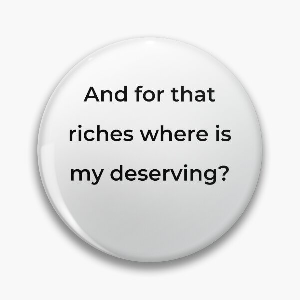 Item preview, “And for that riches where is my deserving?” - print black designed and sold by ariksworld.