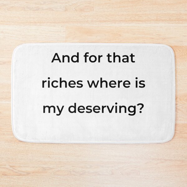 Item preview, “And for that riches where is my deserving?” - print black designed and sold by ariksworld.