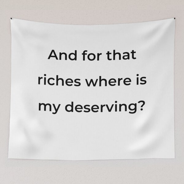 Item preview, “And for that riches where is my deserving?” - print black designed and sold by ariksworld.
