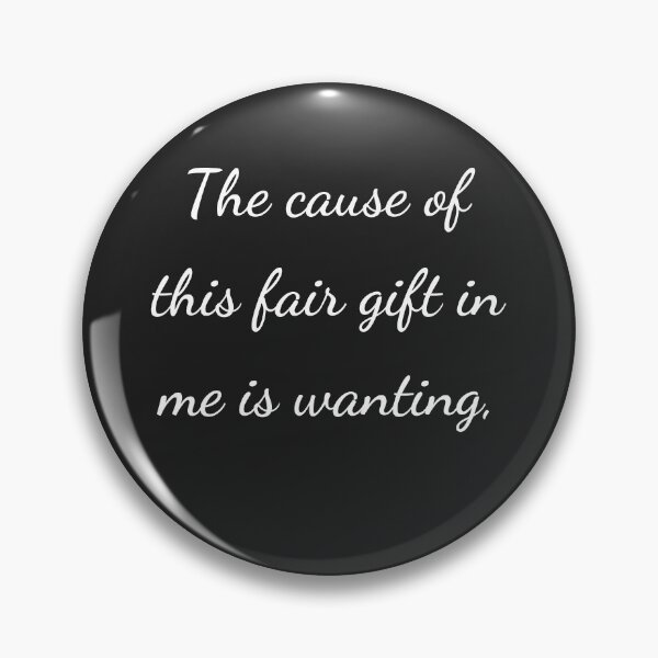 Item preview, “The cause of this fair gift in me is wanting,” - handwriting white designed and sold by ariksworld.