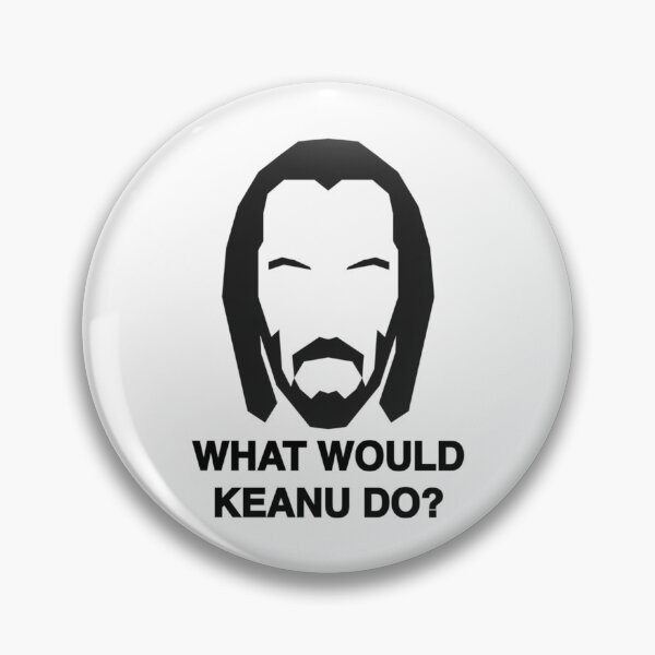 Item preview, What Would Keanu Do designed and sold by parkid-sd.