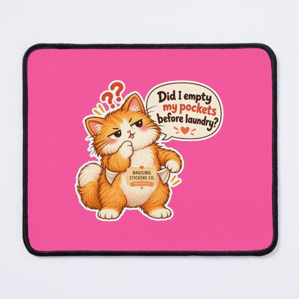 Item preview, NAGGINGCAT3 BY NAGGINGSTICKERSCO. DID I EMPTY MY POCKETS BEFORE LAUNDRY? MUNDANE COLLECTION | ELECTRIC PINK Edition | No.03 designed and sold by LaMaisonOfMY.
