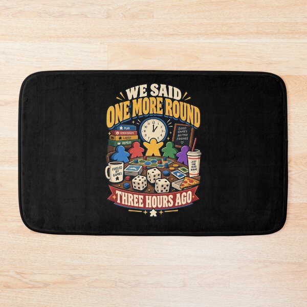 Item preview, We Said One More Round Three Hours Ago Board Game Humor designed and sold by Ridaelb.