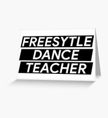 Freestyle Dance Teacher Greeting Card