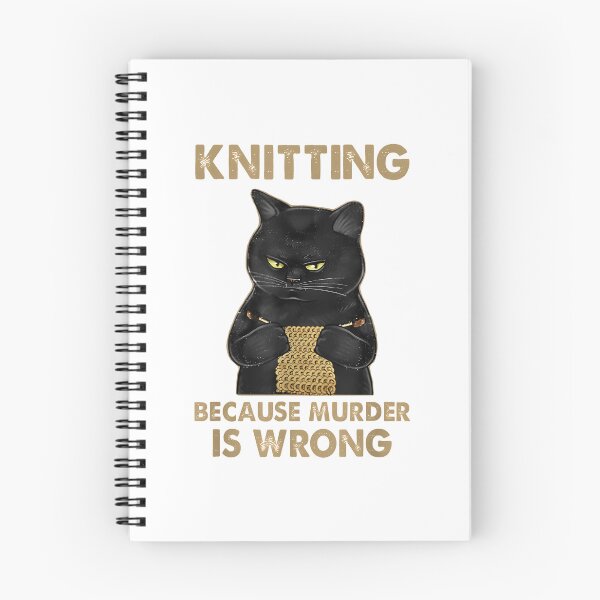 Item preview, Funny Cat Knits Knitting Because Murder Is Wrong designed and sold by junglegreenb.