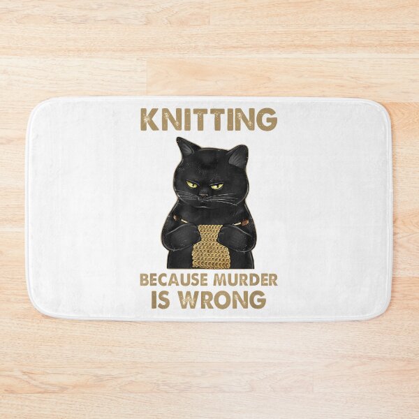 Item preview, Funny Cat Knits Knitting Because Murder Is Wrong designed and sold by junglegreenb.