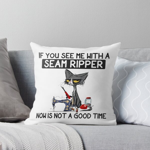 Item preview, If You See Me With A Seam Ripper designed and sold by junglegreenb.