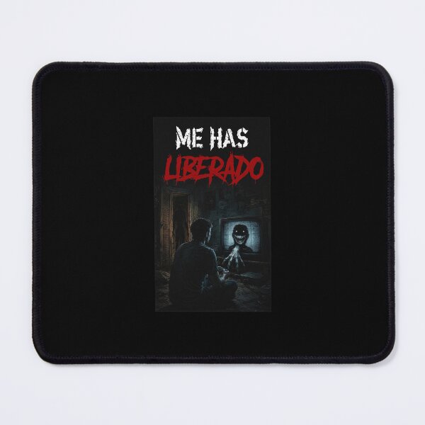 Item preview, Me Has Liberado Horror Gaming Entity designed and sold by DoloresegmanD.