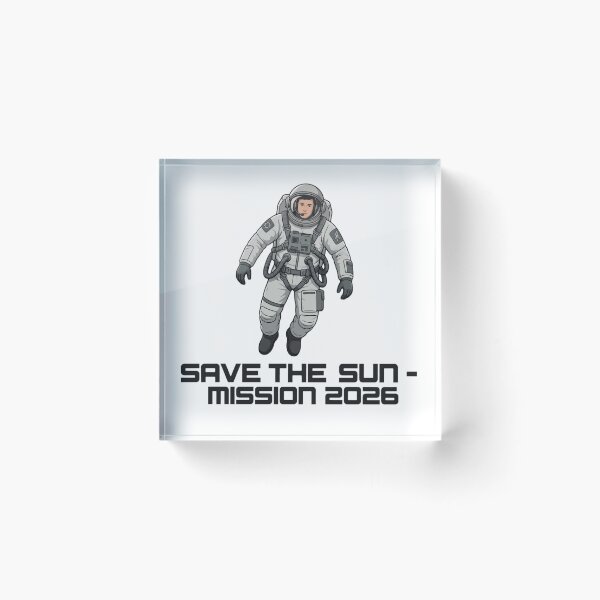 Item preview, Save The Sun - Mission 2026 designed and sold by GeeklyShirts.