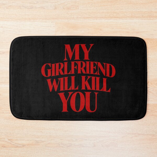 Item preview,  My Girlfriend will kill you T-shirt designed and sold by TOLDWAYTSHIRT.