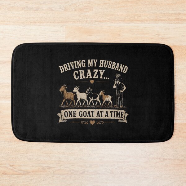 Item preview, Driving My Husband Crazy One Goat At A Time  designed and sold by Animavera.